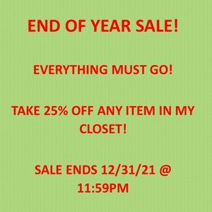 End of Year Sale! Everything Must Go!